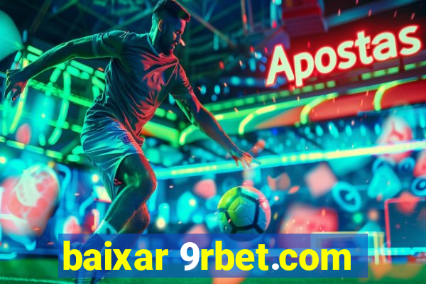 baixar 9rbet.com